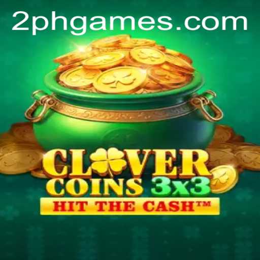 Exploring the Thrilling World of Clovercoin3x3: The 2PH Game Sensation