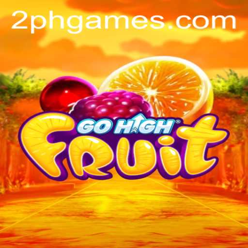 Discovering the Excitement of GoHighFruit: The Revolutionary 2PH Game