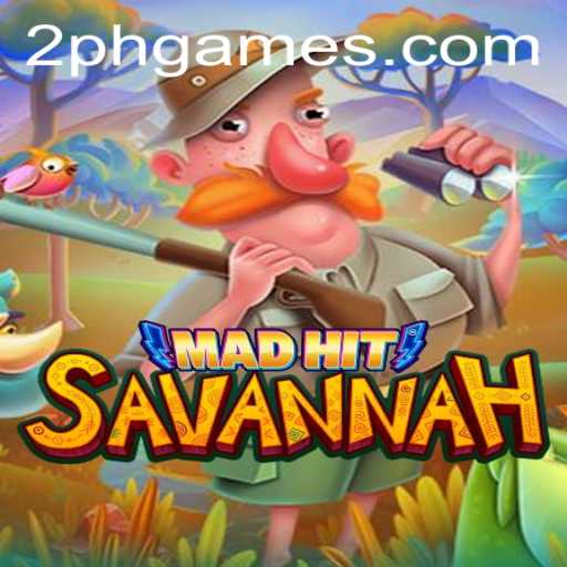 MadHitSavannah: A Revolutionary 2PH Game Experience